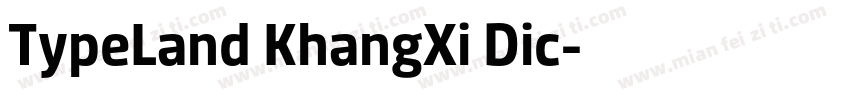 TypeLand KhangXi Dic字体转换